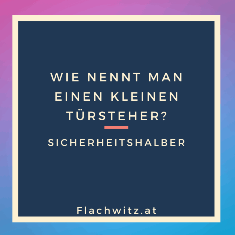 Wie Nennt Man Einen Kleinen Türsteher